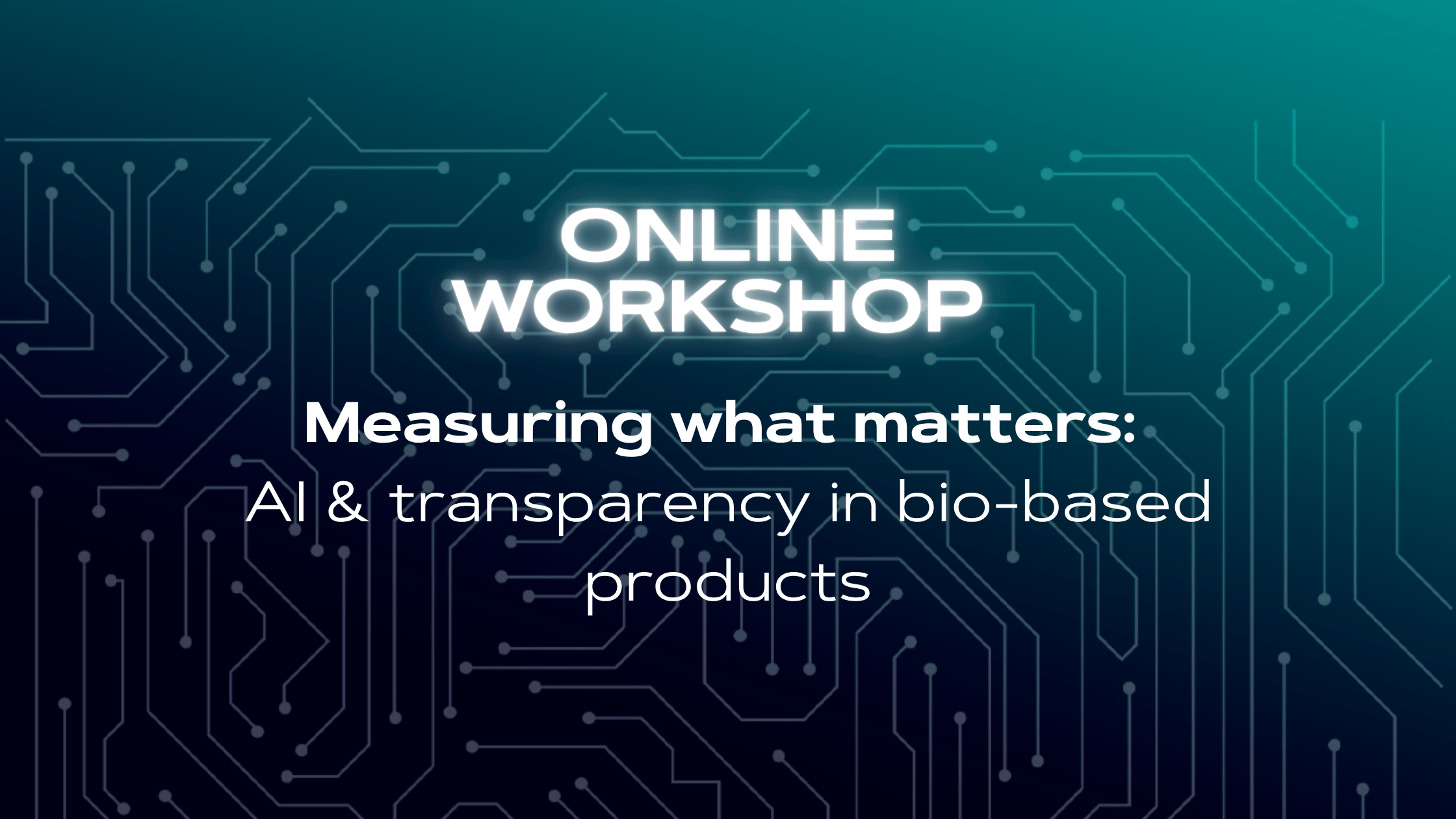 Measuring what matters AI & transparency in bio-based products